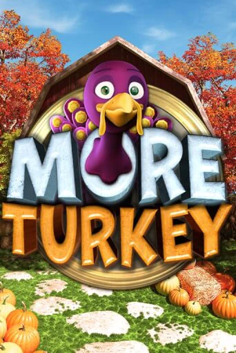 Демо игра More Turkey играть онлайн | VAVADA Casino бесплатно